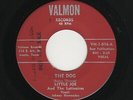 Tejano R&B/Soul LITTLE JOE & LATINAIRES The Dog/Confidential VALMON M- DJ HEAR