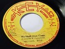 MICHAEL ROSE - WE SHALL OVER COME  Roots Killer /Reggae 45