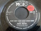 MARVA WHITNEY - DADDY DON'T KNOW ABOUT SUGAR BEARS - MOJO - 2092-041 - NORTHERN