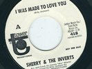 Northern Sweet Soul - Sherry & The Inverts TOWER 418 I was made to love you ?