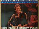 Bruce Springsteen Live from a secret Place
