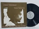 CHICO FREEMAN Spirit Sensitive ORIG 1979 1st Press LP SILVER LABELS IN 1045 NM