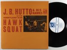 J.B. HUTTO & HIS HAWKS Hawk Squat DELMARK LP NM/VG++