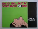 BIG BLACK SONGS ABOUT F*CKING BLAST FIRST BFFP 19 POST PUNK 80'S INDIE INNER