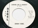 JOHNNY REBEL Looking For Handout / Kajun Kk REBEL country bopper WHITE LABEL 45
