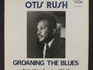 OTIS RUSH: Groaning The Blues LP (UK, Mono, sl cw, light discoloration obc)