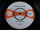 ERIC MORRIS / ROLAND ALPHONSO   Mama No Fret   EX   1964 UK ISLAND WI 147   Regg