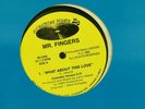 Mr. Fingers What About This Love Alleviated 1989 Chicago House PRISTINE Vinyl