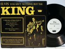 Rare Rock 'n Roll LP - Elvis You Ain't Nothing But The King- King # 2722- Import
