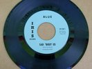 45 RPM RARE GARAGE: Blue - Sad 'Bout Us - Iris IR-1036 - Mint