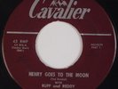 RUFF AND REDDY: Henry Goes to the Moon CAVALIER Novelty Break-In 45 HEAR