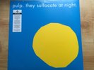 Pulp - They Suffocate At Night Ltd 12