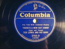 78 : BLUE COL 2763 D-TED LEWIS-THERE'S A NEW DAY COMIN'-MUGGSY SPANIER FEATURE