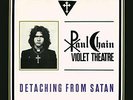 Detaching From Satan [Vinyl] CHAIN,PAUL VIOLET THEATRE