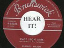 Peanuts Wilson ROCKABILLY 45 (Brunswick 55039) Cast Iron Arm /You've Got VG++/M-
