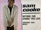 SAM COOKE - Nothing Can Change This Love - 45 RPM - Picture Sleeve - NM
