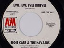 EDDIE CARR & THE NAVAJOS: Evil, Evel Knievel US A&M 933 Rare Funk 45 NM- Promo