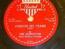 MOROCCOS doowop 78 PARDON MY TEARS / CHICKEN on United VG+++ / MINT Minus RJ 678