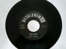 Chico Leverett Work Work/Baby Don't Leave Bethlehem Records 45 Northern Soul