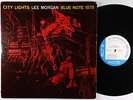 Lee Morgan - City Lights LP - Blue Note - BLP 1575 Mono DG RVG Ear 47 W 63rd