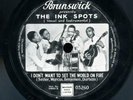 THE INK SPOTS : I DON'T WANT TO SET THE WORLD ON FIRE  /  HEY DOC    UK.78.rpm