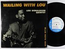 Lou Donaldson - Wailing With Lou LP - Blue Note Mono DG RVG Ear 47 W 63rd VG+