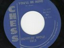 Howlin Wolf 45 You'll Be Mine/Going Down Slow CHESS EX orig blues R&B clean