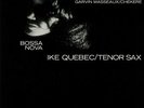 QUEBEC, Ike/TENOR SAX - Bossa Nova Soul Samba - Vinyl (LP)