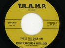 Bonnie Blanchard / Andy Aaron & the Mean Machine - You're The Only One-Tramp 45