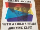 Michael Jackson 45 giri With A Child's Heart Morning Glow