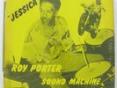 Roy Porter Sound Machine - Jessica - No Reserve - Combined Shipping
