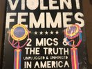 Violent Femmes  Unplugged Vinyl  2 Mics & The Truth USED Numbered 2017  140 Gram