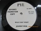 JOHNNY NEAL..WALK BABY WALK....SUPERB MOD-DANCER DEMO ISSUE,PYE LABEL 7N 15838