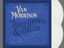 Van Morrison - Three Chords & The Truth 2xLP Limited White colored vinyl