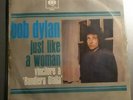 45 GIRI - BOB DYLAN - JUST LIKE A WOMAN