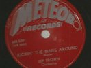 R&B BLUES INSTROS 78 - BEP BROWN - KICKIN' THE BLUES ARO- HEAR -1952 METEOR 5001