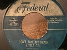 Little Willie Littlefield Please Don't Go Don't Take My Heart Little Girl   45
