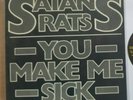 SATANS RATS : YOU MAKE ME SICK / LOUISE  