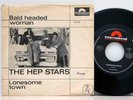 Hep Stars       Bald headed woman  /  Lonesome town       7
