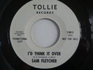 I'd Think It Over Sam Fletcher Tollie Demo Original Record Excellent WOL on Flip