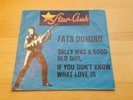 FATS DOMINO - SALLY WAS A GOOD OLD GIRL/IF YOU DON'T KNOW - STAR CLUB RECORDS