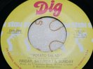 FRIDAY SATURDAY & SUNDAY Potato Salad on DIG RECORD 296 There Must Be Something