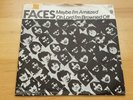 FACES (= RON WOOD - ROD STEWART )- MAYBE I'M AMAZED/OH LORD I'M BROWNED -GERMANY