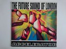 THE FUTURE SOUND OF LONDON ACCELERATOR JUMPIN & PUMPIN LP TOT 2 BREAKBEAT