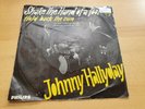 JOHNNY HALLYDAY - SHAKE THE HAND OF A FOOL/HOLD BACK THE SUN - PHILIPS 304 000