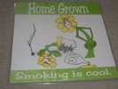 Home Grown ?– Smoking is cool Insta-Noise 7” 1994