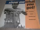 Show Me What You Got  LP Candy Records