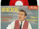 PAUL WÜRGES * Pepe / Geisha-Baby * ARIOLA * NM Deutscher Rock’n’Roll * RAR * MP3