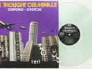 Thought Criminals ?- Chrono-Logical 2xLP CLEAR WAX Died Pretty New Christs Punk