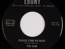 THE SAMS: Please Come On Back US EBONY Doo Wop Soul Orig 45 NM Hear